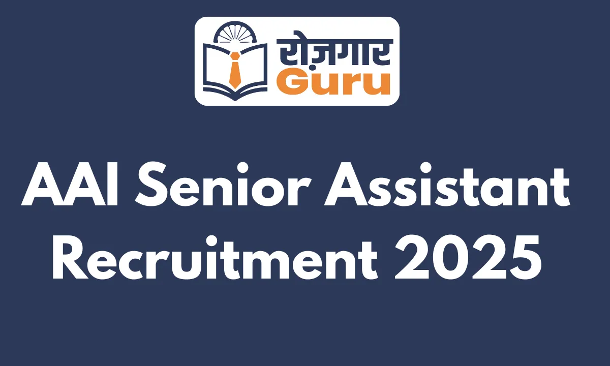 AAI Senior Assistant Recruitment 2025: