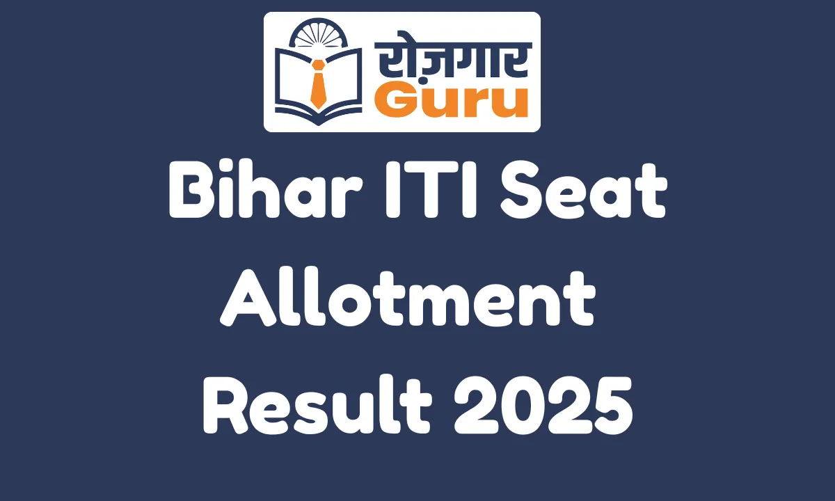 Bihar ITI Seat Allotment Result 2025