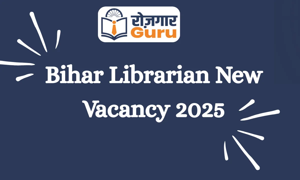 Bihar Librarian New Vacancy 2025