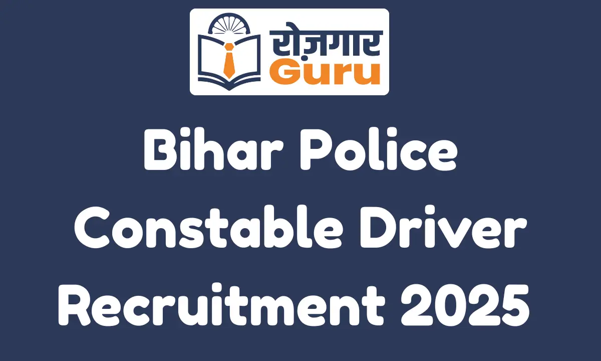 Bihar Police Constable Driver Recruitment 2025