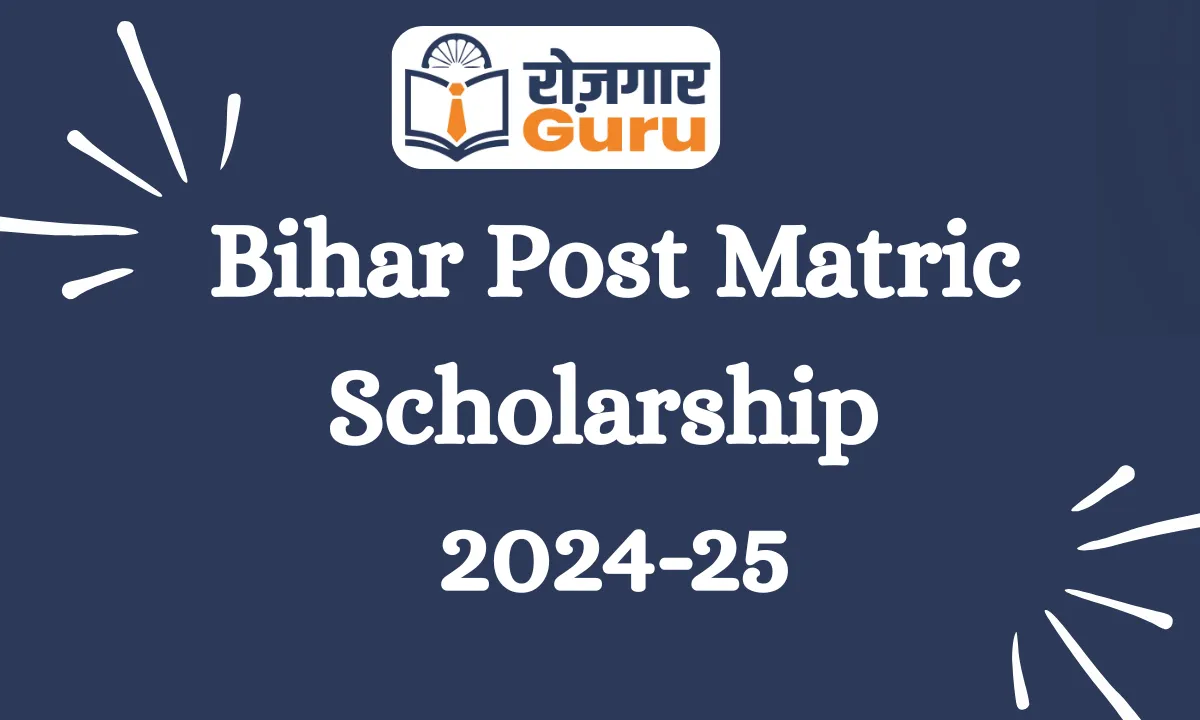 Bihar Post Matric Scholarship 2024-25