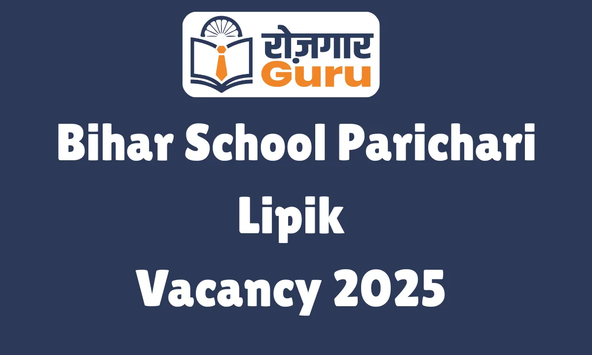 Bihar School Parichari Lipik Vacancy 2025