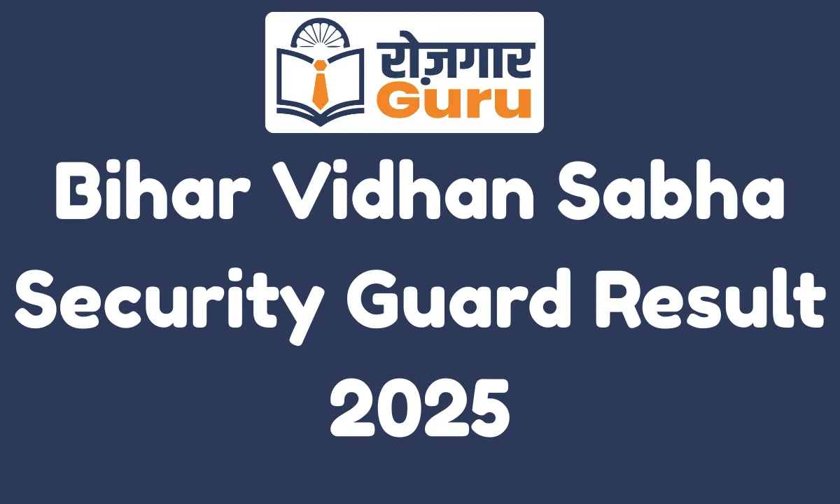 Bihar Vidhan Sabha Security Guard Result 2025