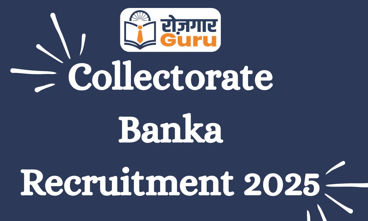 Collectorate Banka Recruitment 2025