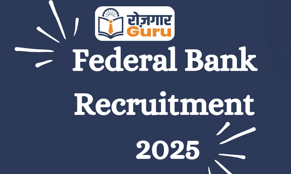 Federal Bank Recruitment 2025