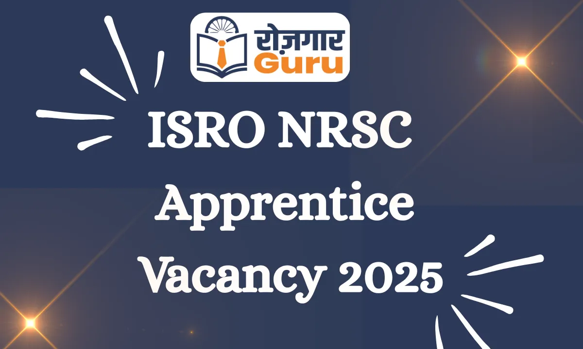 ISRO NRSC Apprentice Vacancy 2025