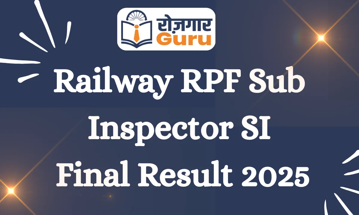 Railway RPF Sub Inspector SI Final Result 2025