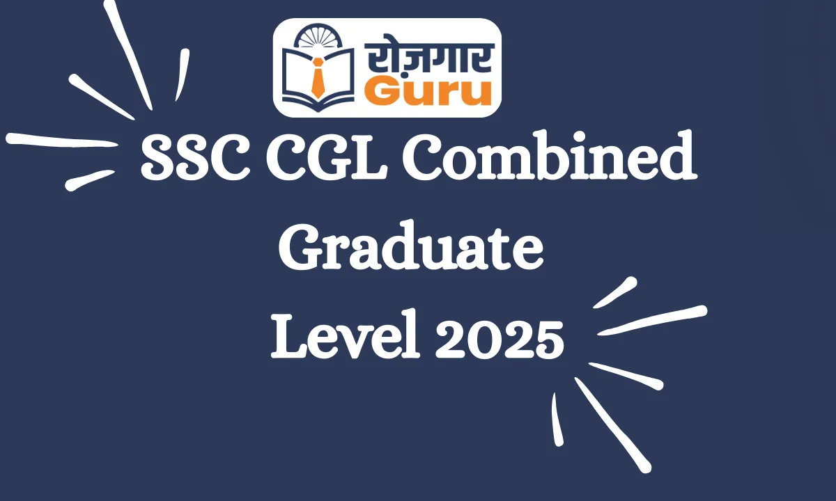 SSC CGL Combined Graduate Level 2025