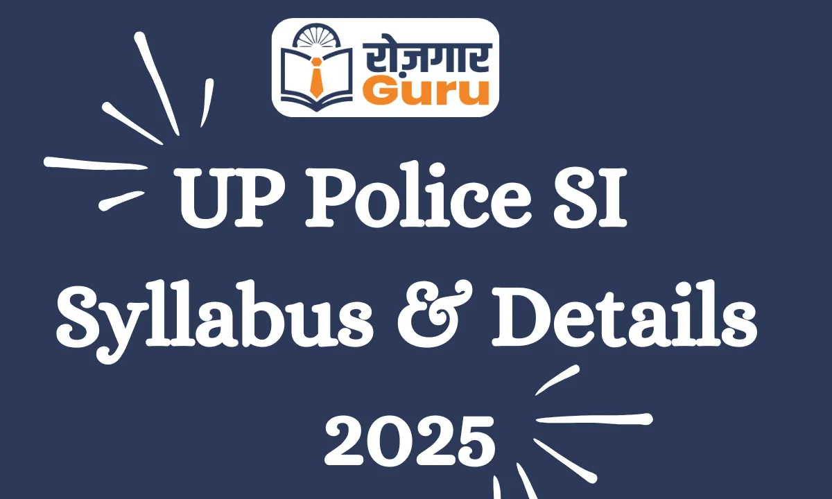 UP Police SI Syllabus & Details 2025