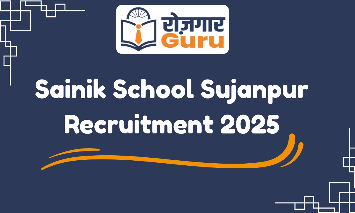 Sainik School Sujanpur Recruitment 2025