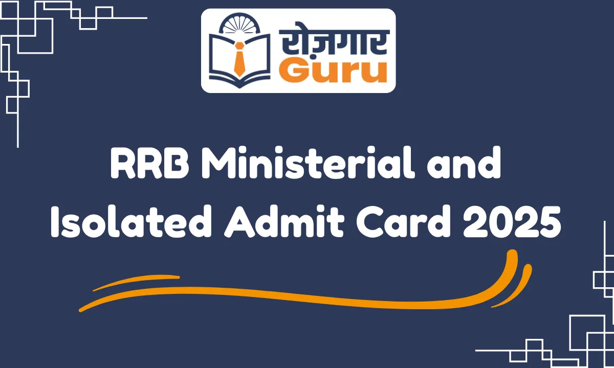 RRB Ministerial and Isolated Admit Card 2025