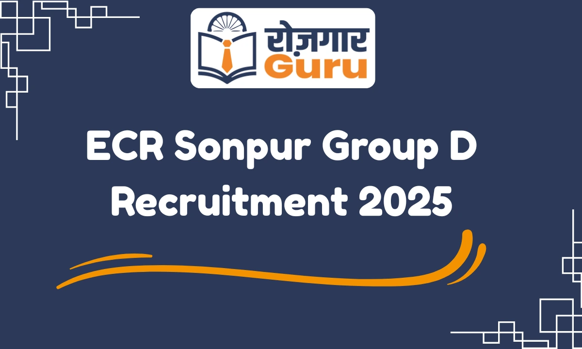 ECR Sonpur Group D Recruitment 2025