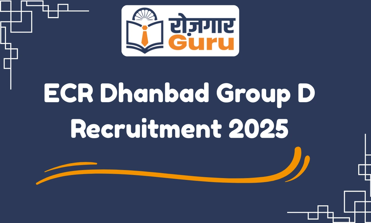 ECR Dhanbad Group D Recruitment 2025