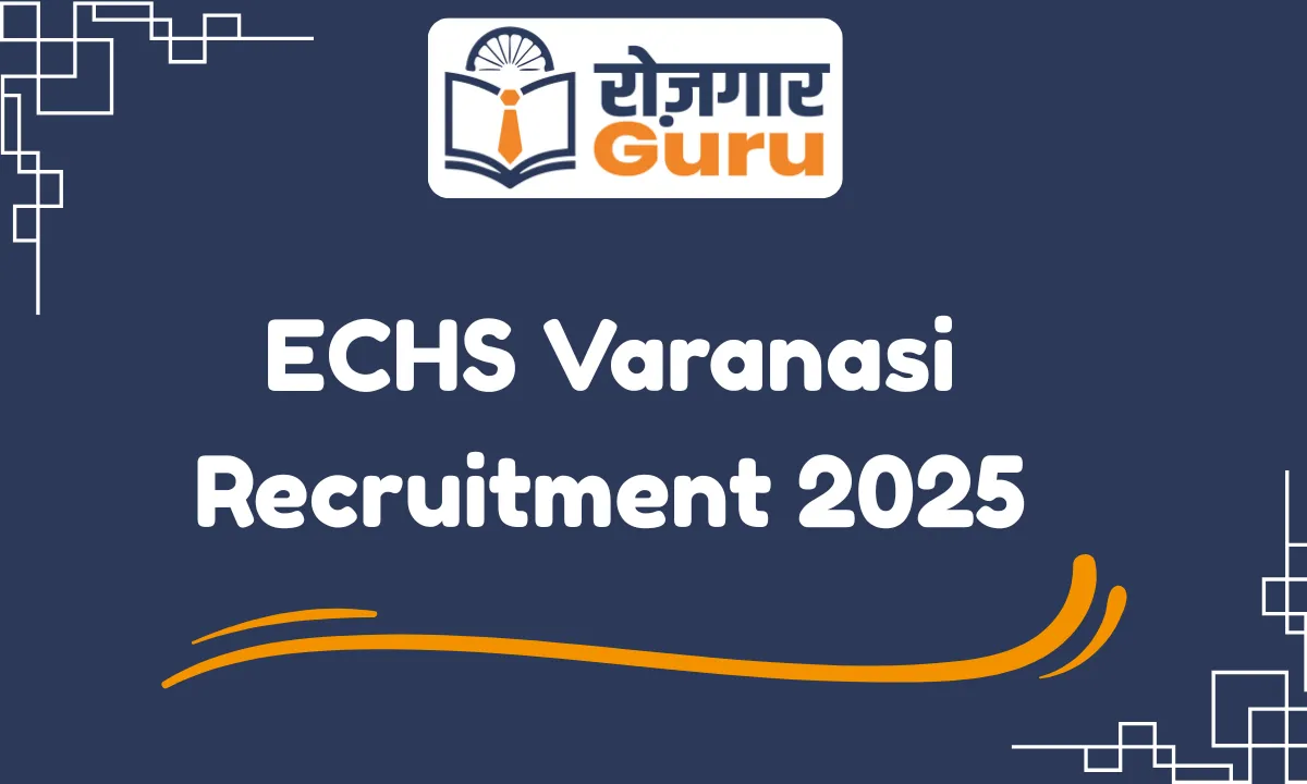 ECHS Varanasi Recruitment 2025