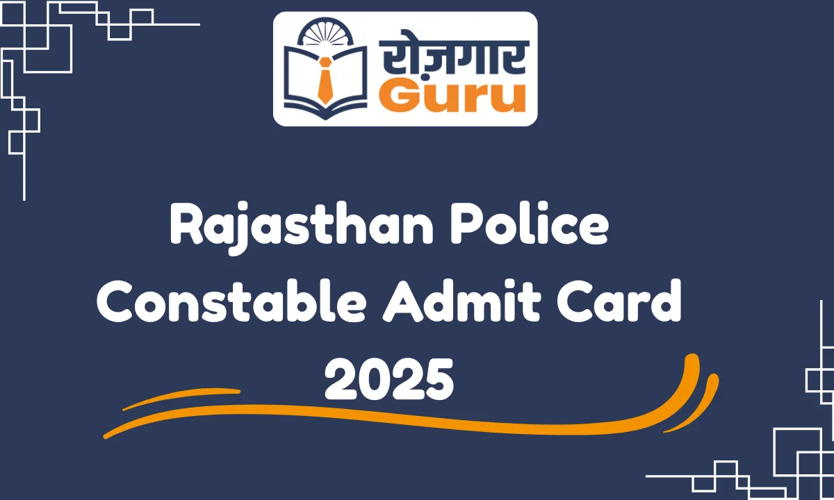 Rajasthan Police Constable Admit Card 2025