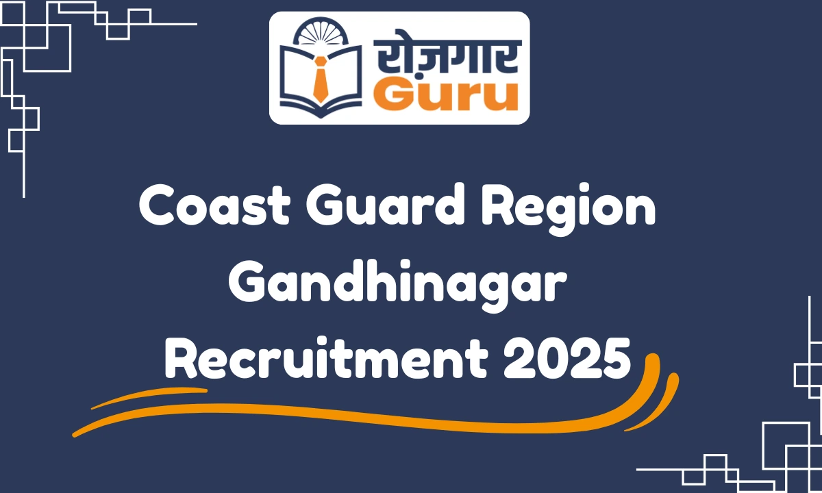 Coast Guard Region Gandhinagar Recruitment 2025