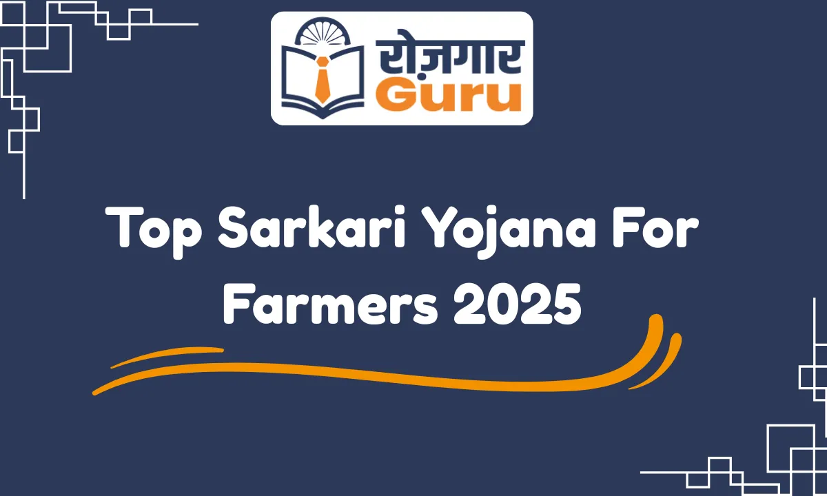 Top Sarkari Yojana For Farmers 2025
