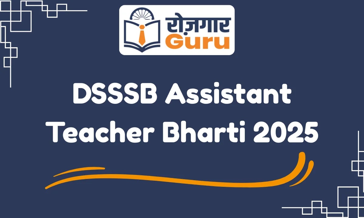DSSSB Assistant Teacher Bharti 2025