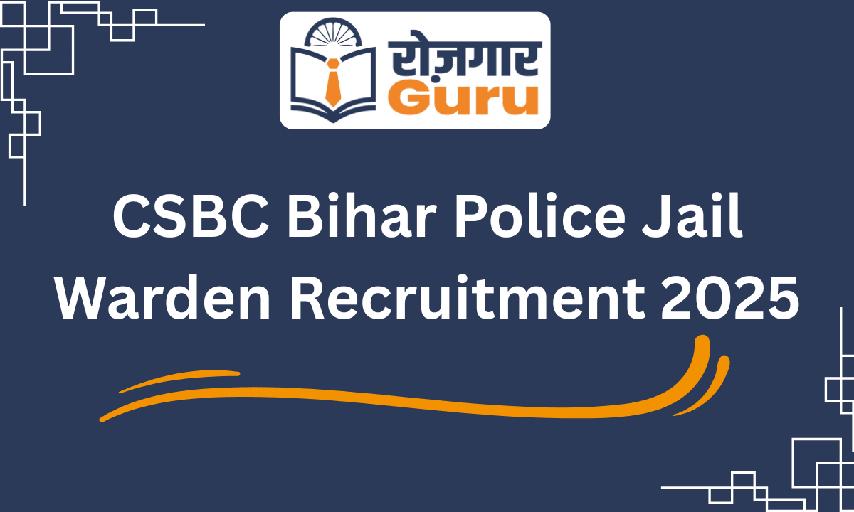 CSBC Bihar Police Jail Warden Recruitment 2025