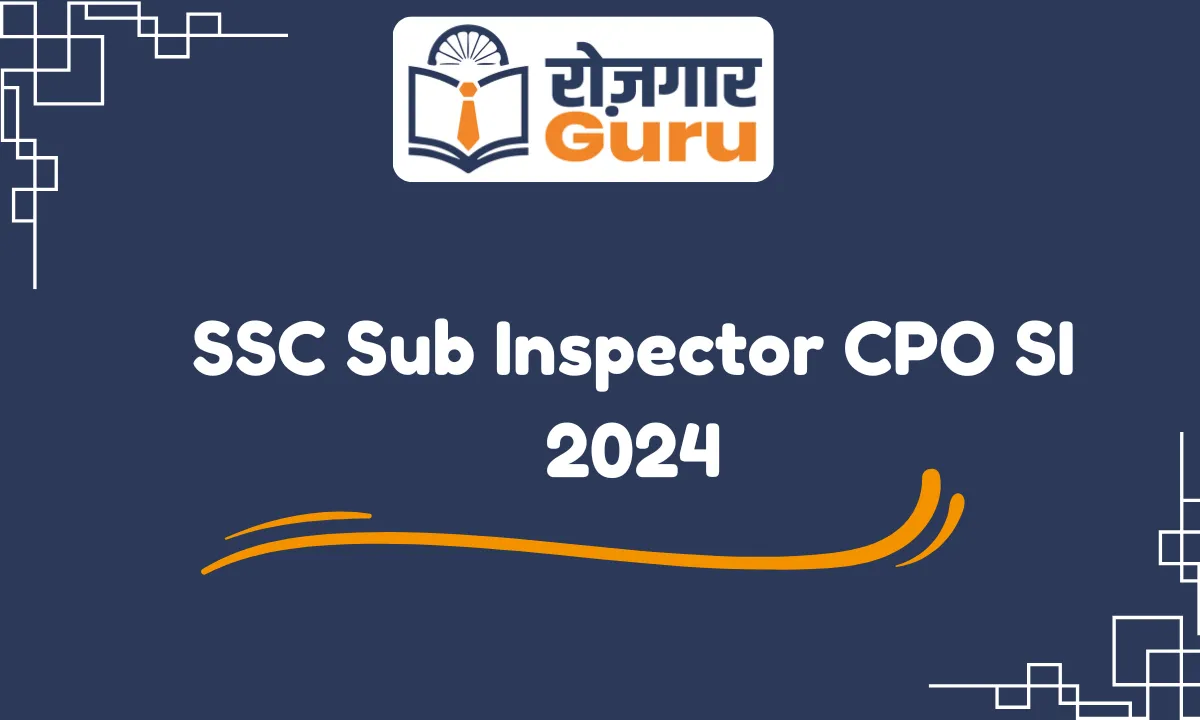 SSC Sub Inspector CPO SI 2024