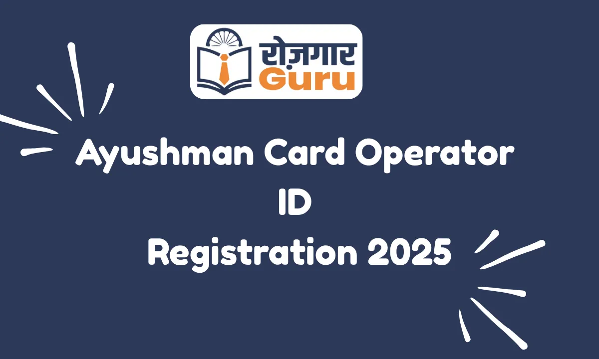 Ayushman Card Operator ID Registration 2025