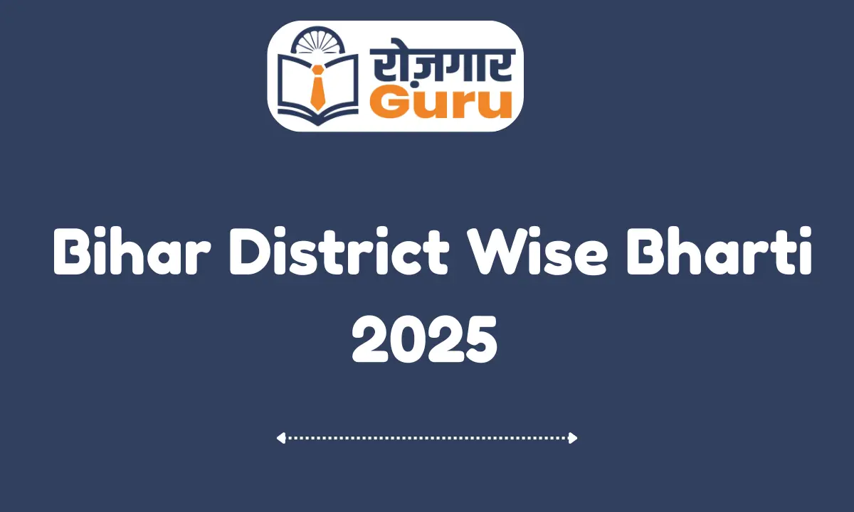 Bihar District Wise Bharti 2025