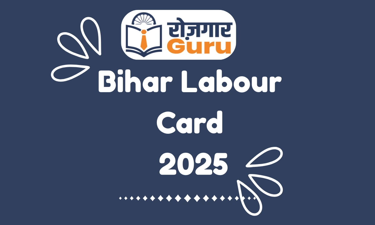 Bihar Labour Card 2025