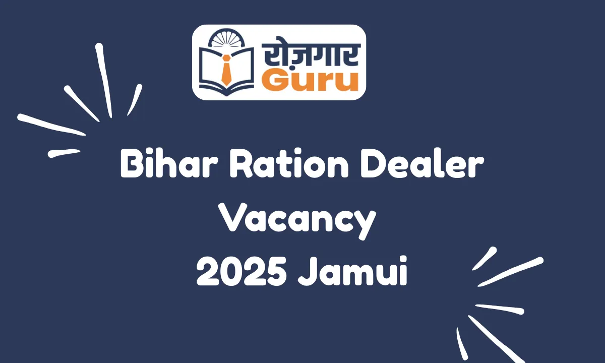 Bihar Ration Dealer Vacancy 2025 Jamui