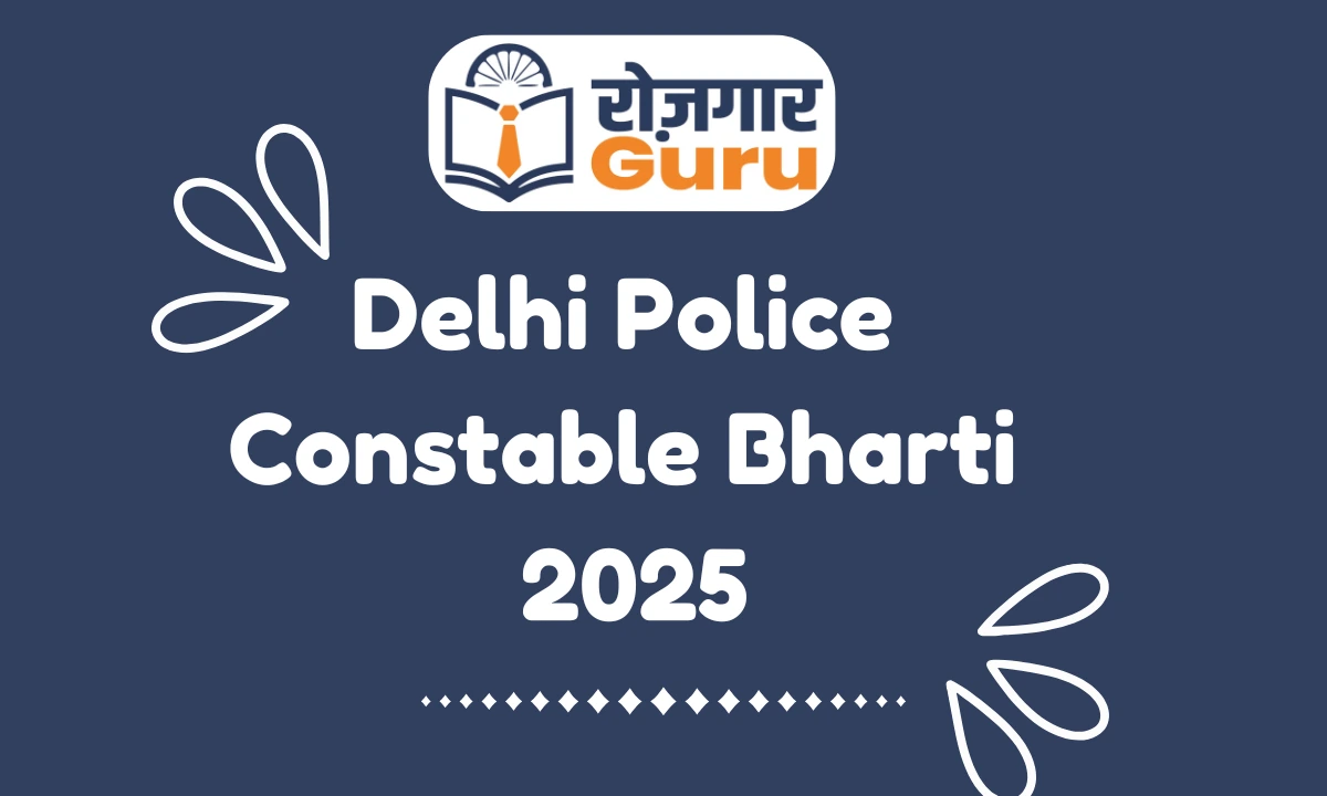 Delhi Police Constable Bharti 2025