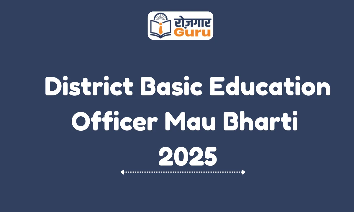 District Basic Education Officer Mau Bharti 2025