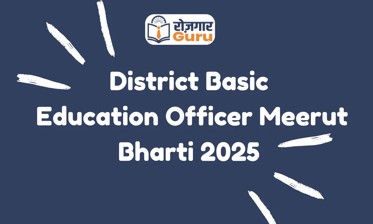 District Basic Education Officer Meerut Bharti 2025