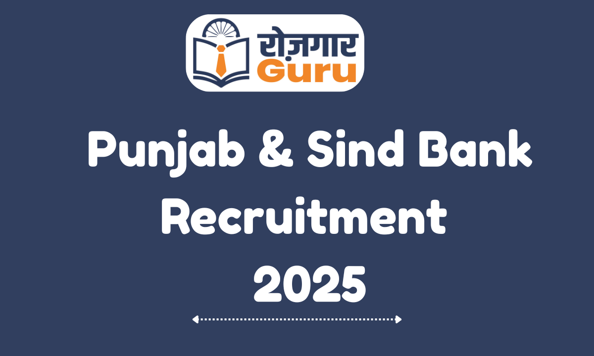 Punjab & Sind Bank Recruitment 2025