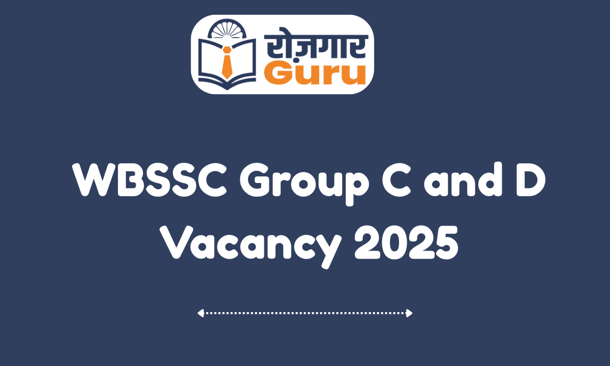WBSSC Group C and D Vacancy 2025