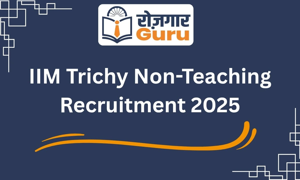 IIM Trichy Non-Teaching Recruitment 2025