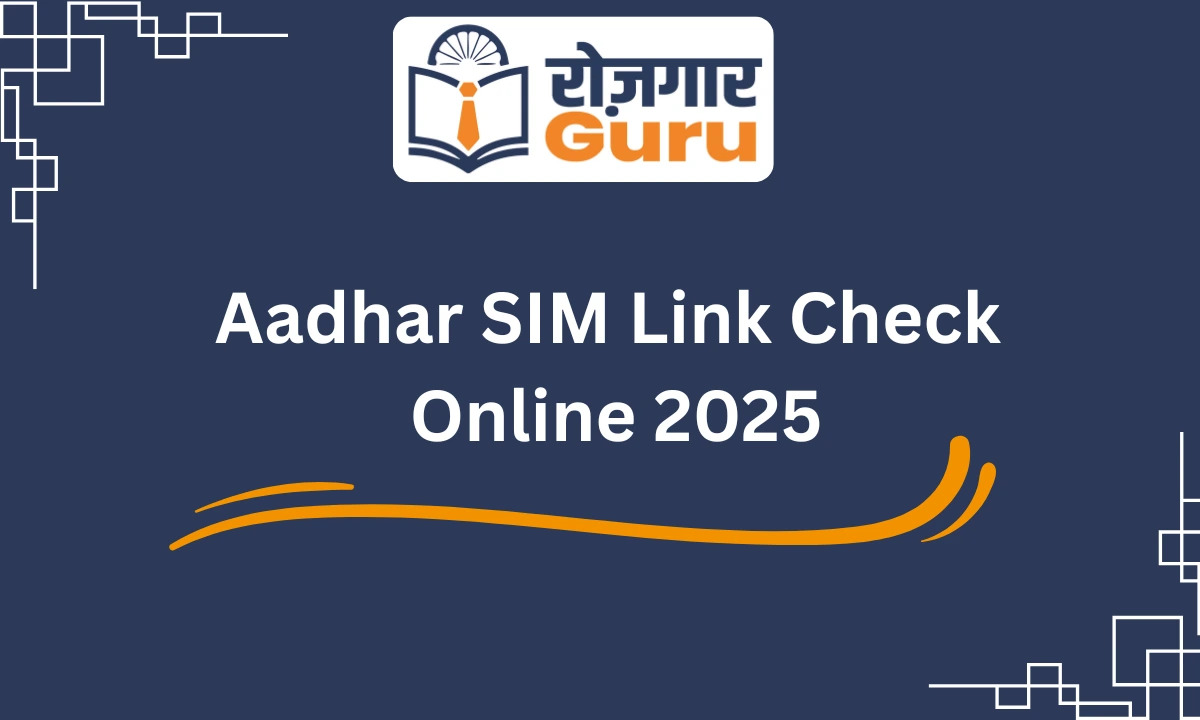 Aadhar SIM Link Check Online 2025
