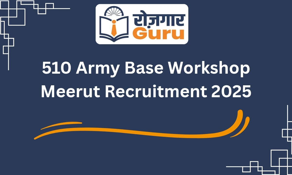 510 Army Base Workshop Meerut Recruitment 2025
