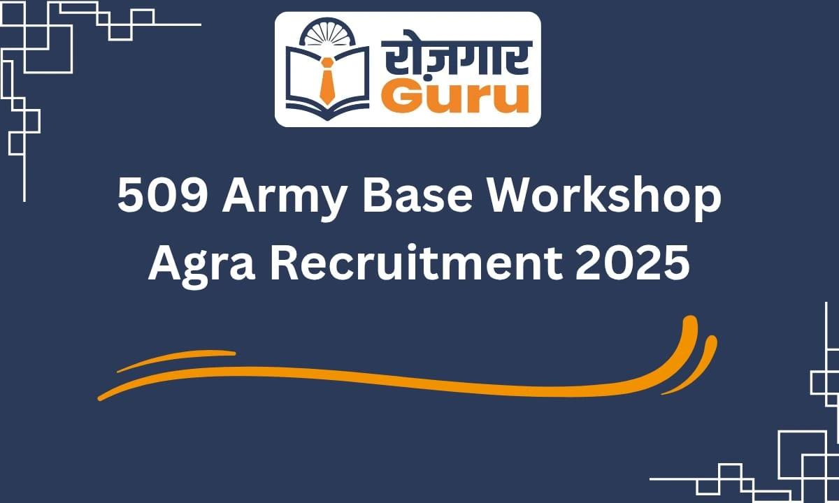 509 Army Base Workshop Agra Recruitment 2025