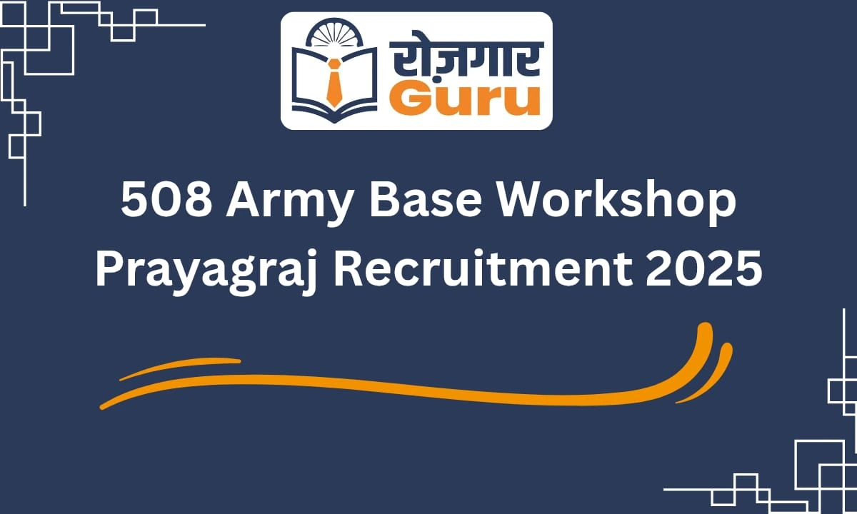 508 Army Base Workshop Prayagraj Recruitment 2025