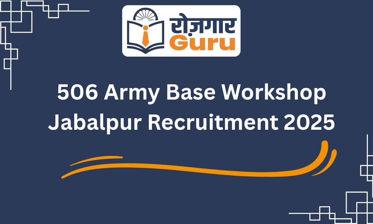 506 Army Base Workshop Jabalpur Recruitment 2025