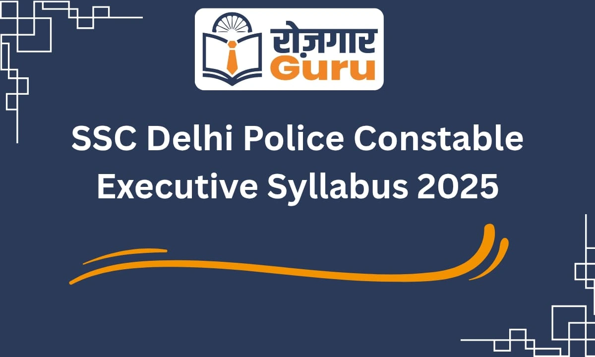 SSC Delhi Police Constable Executive Syllabus 2025